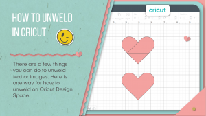 how to unweld in cricut