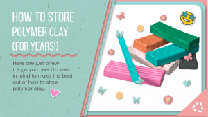 how to store polymer clay