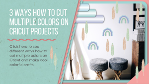 How to cut multiple colors on Cricut