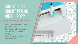 Can you use cricut pen on vinyl