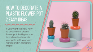 How to decorate a plastic flower pot