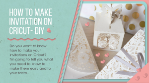 How to make invitation on cricut