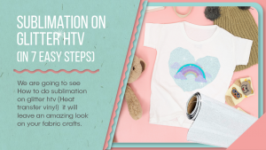 Sublimation on glitter htv