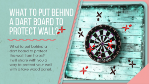 what to put behind a dart board to protect wall