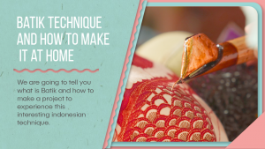 Batik technique and how to make it at home