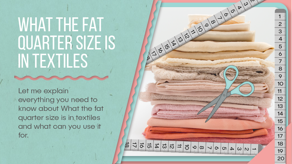 What the fat quarter size is