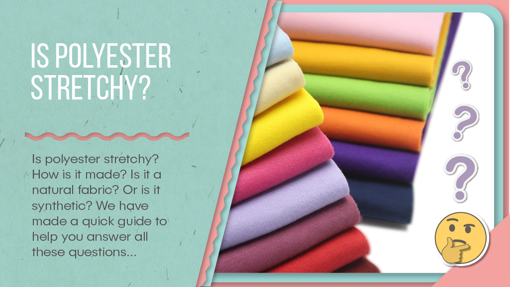Is polyester stretchy?